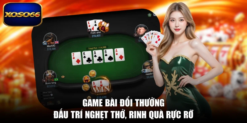 Game Bài Đổi Thưởng - Đấu Trí Nghẹt Thở, Rinh Quà Rực Rỡ
