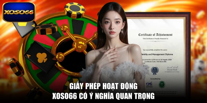 Giấy phép hoạt động XOSO66 có ý nghĩa quan trọng