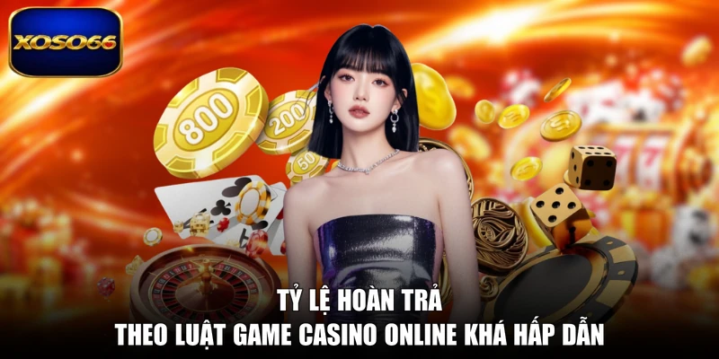 Tỷ lệ hoàn trả theo luật game casino online khá hấp dẫn