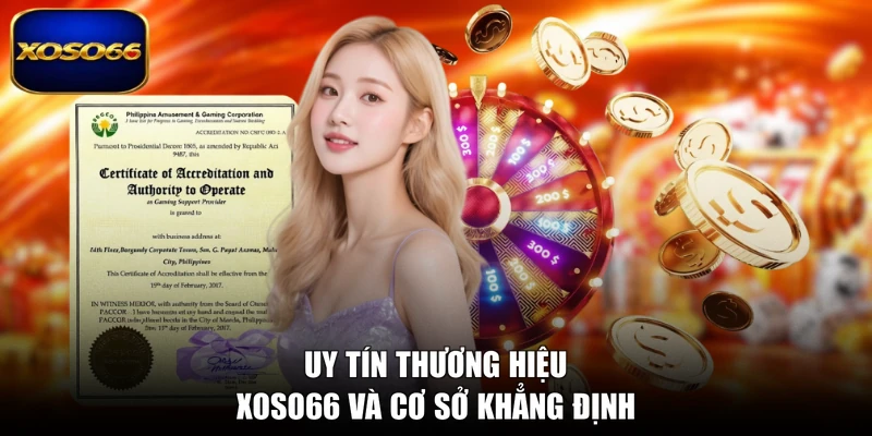 Uy tín thương hiệu XOSO66 và cơ sở khẳng định